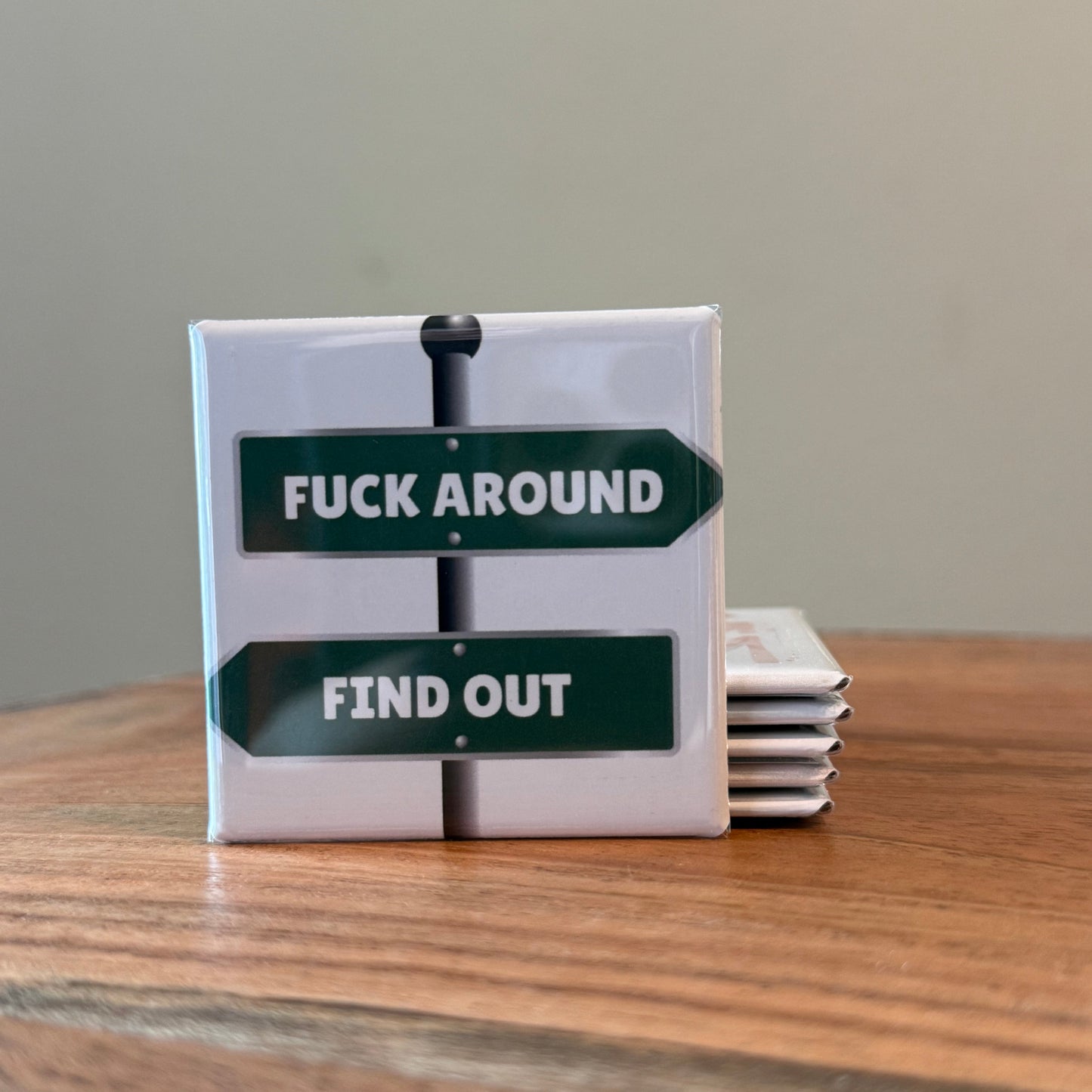 Fuck Around, Find Out Magnet