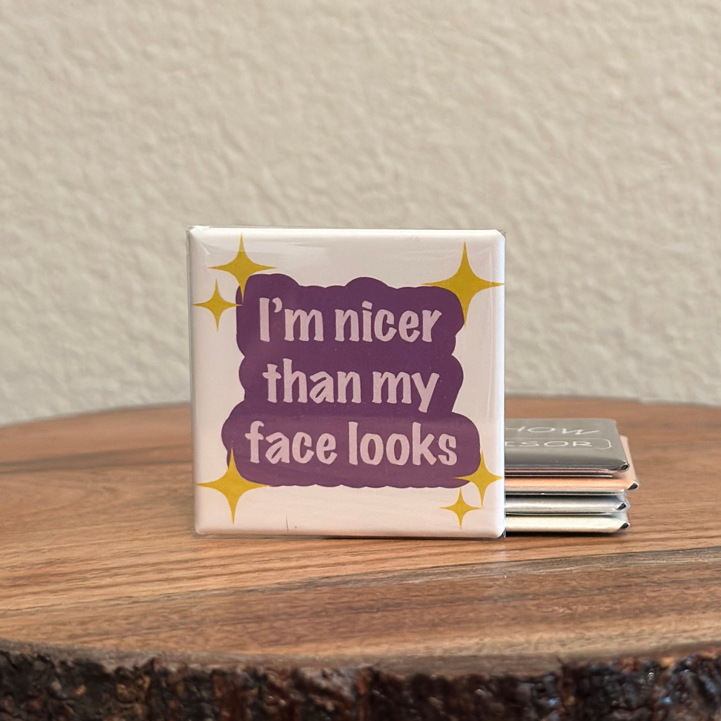 I'm Nicer Than My Face Looks Magnet