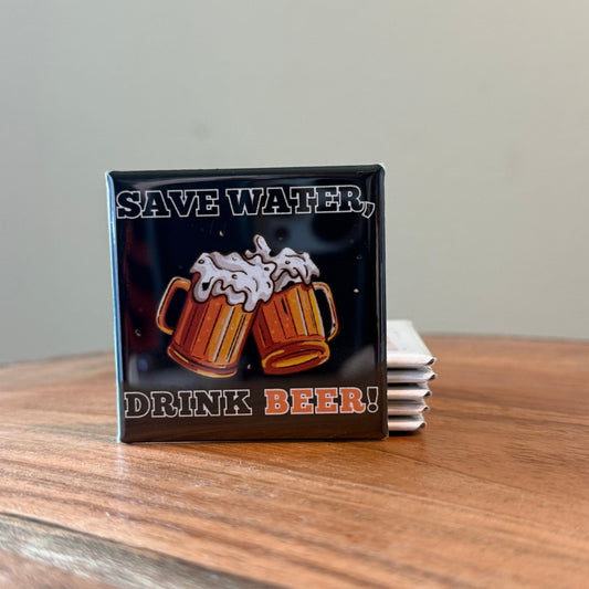 Save Water, Drink Beer Magnet