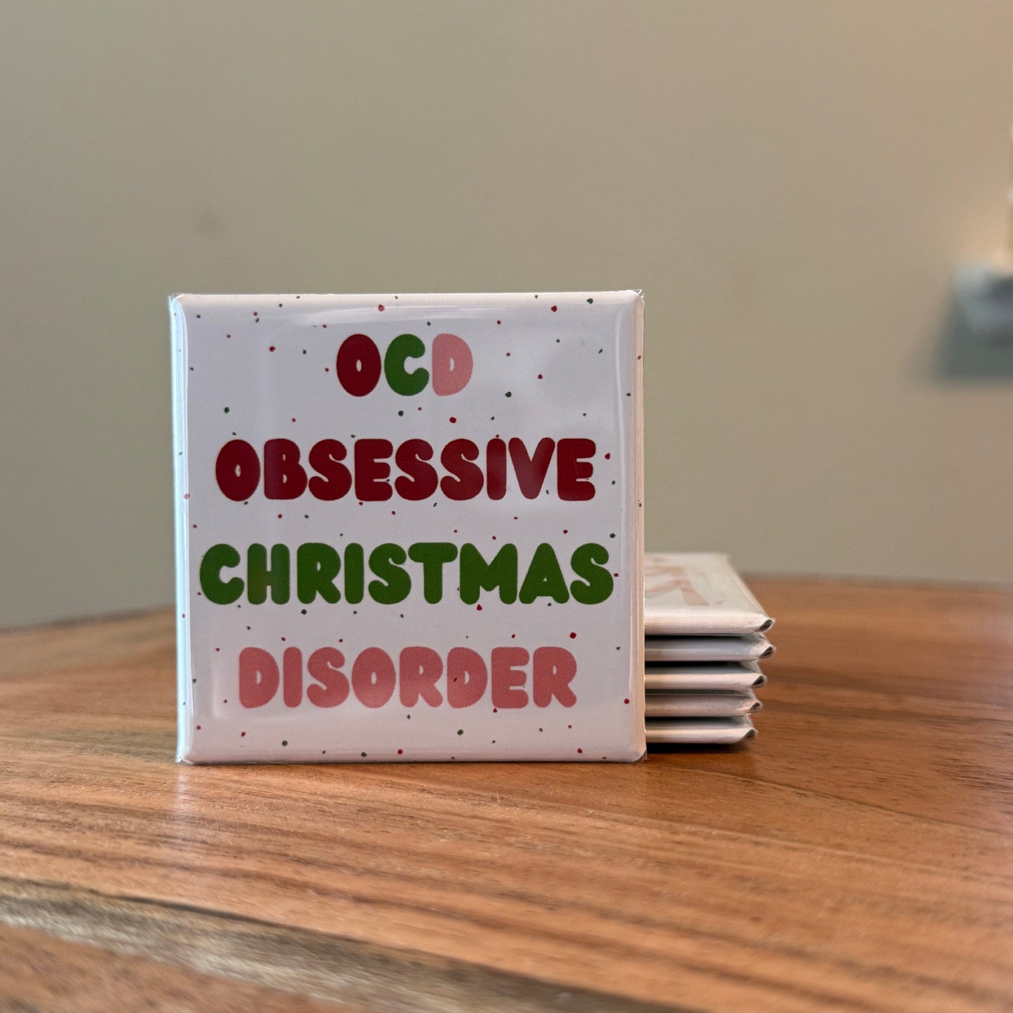 Obsessive Christmas Disorder Magnet