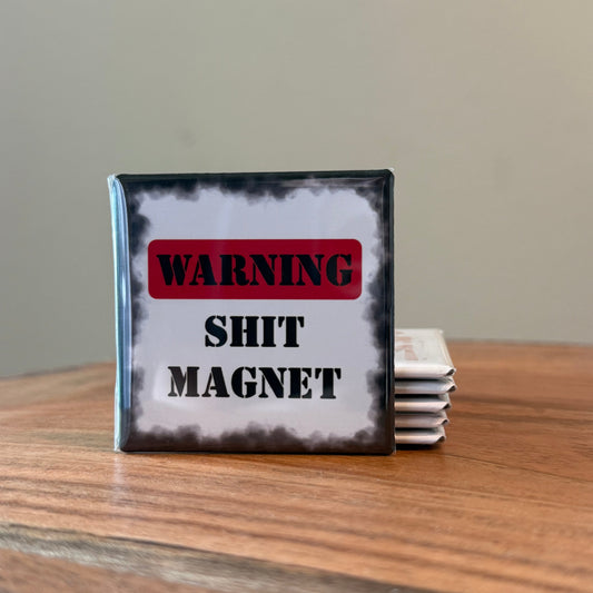 Shit Magnet Magnet