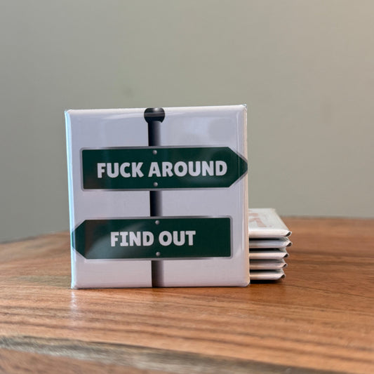 Fuck Around, Find Out Magnet