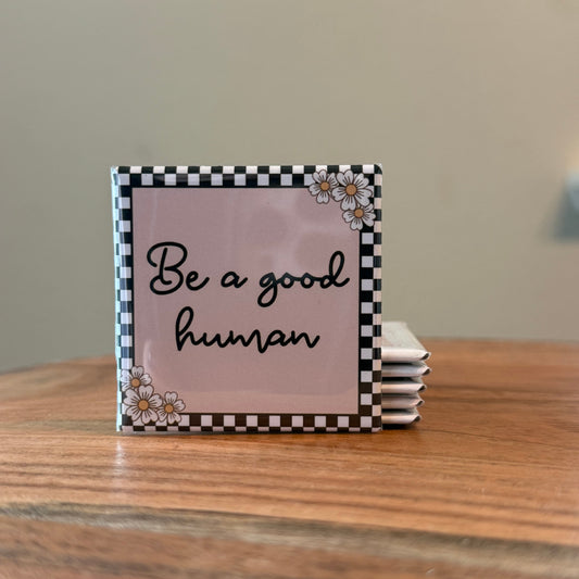 Be A Good Human Magnet
