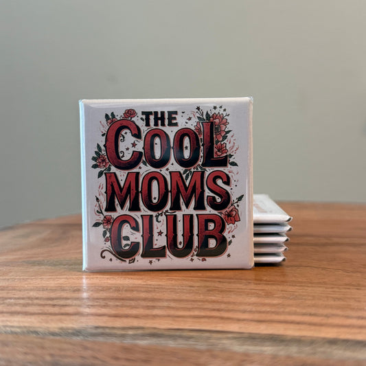 Cool Moms Club Magnet