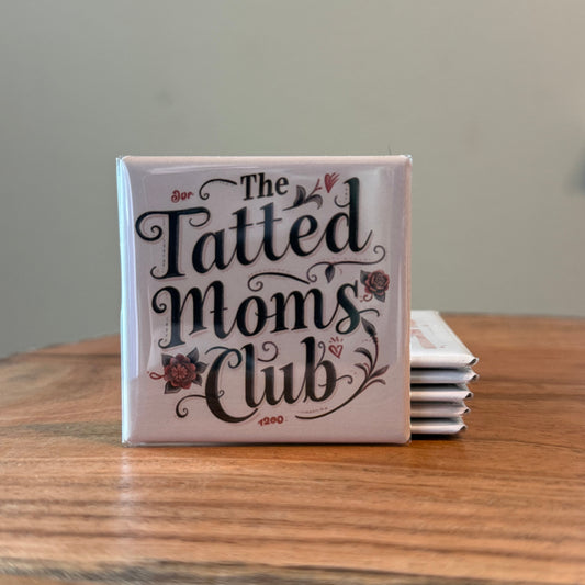 Tatted Moms Club Magnet