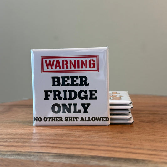 Beer Fridge Only Magnet