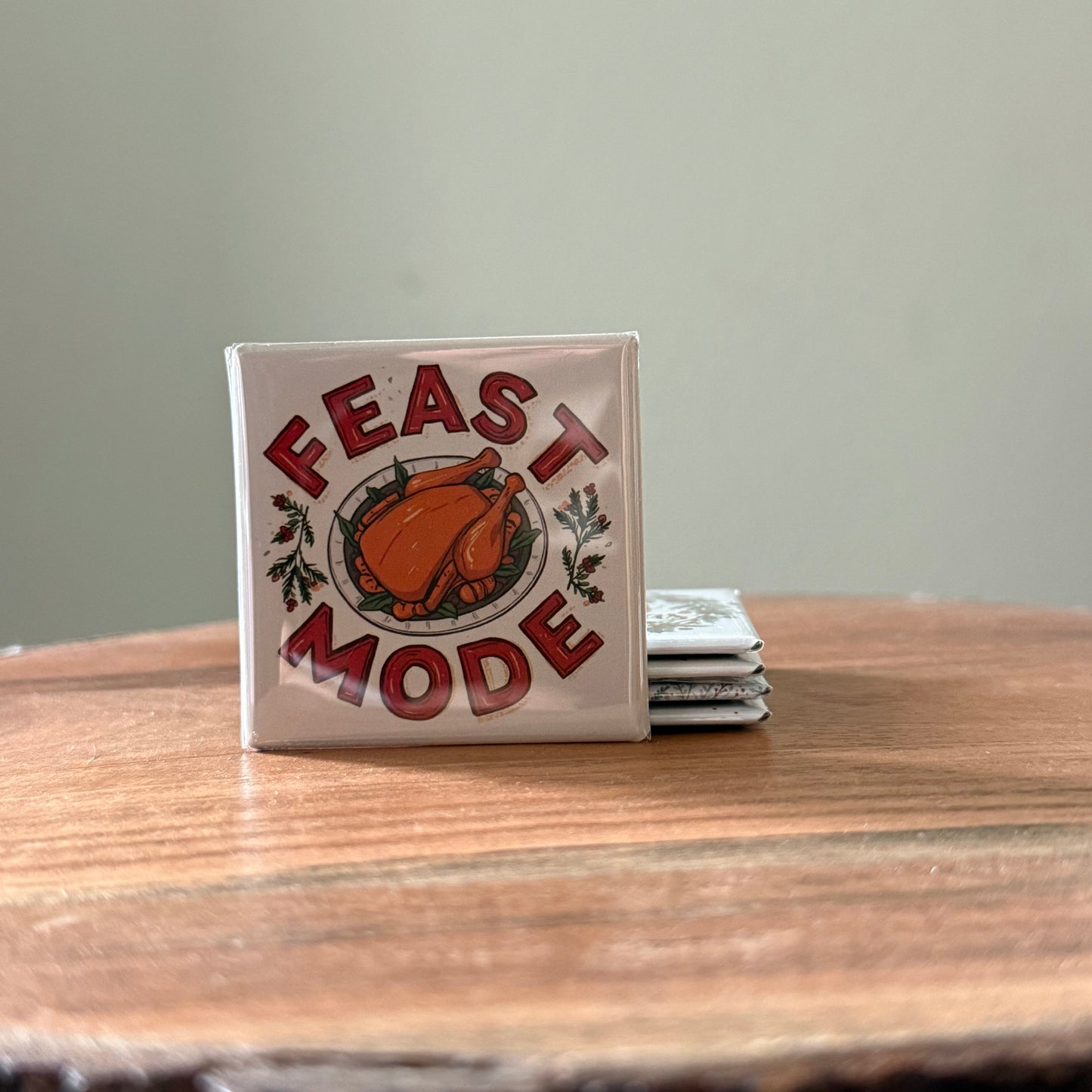 Feast Mode Magnet