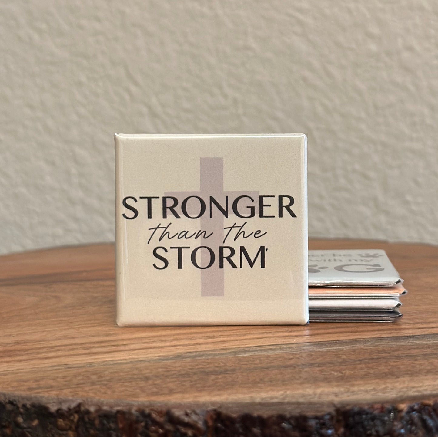 Stronger than the Storm Magnet